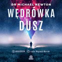 Wędrówka dusz - audiobook - Dr Michael Newton