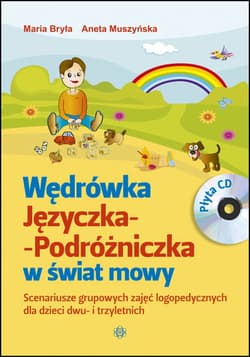 Wędrówka języczka podróżniczka w świat mowy - Aneta Muszyńska