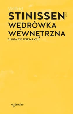 Wędrówka wewnętrzna Śladem św. Teresy z Avili - Wilfrid Stinissen