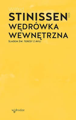 Wędrówka wewnętrzna Śladem św. Teresy z Avili - Wilfrid Stinissen
