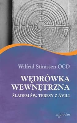 Wędrówka wewnętrzna śladem św. Teresy z Avili - Wilfrid Stinissen