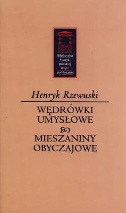 Wędrówki umysłowe Mieszaniny obyczajowe - Henryk Rzewuski