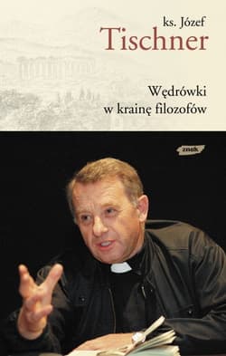 Wędrówki w krainę filozofów - ks. Józef Tischner