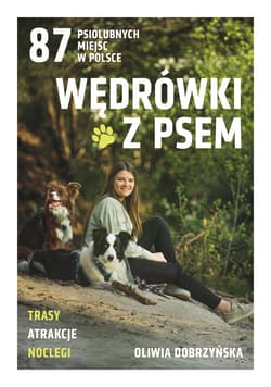 Wędrówki z psem. 87 psiolubnych miejsc w Polsce - ebook - Oliwia Dobrzyńska