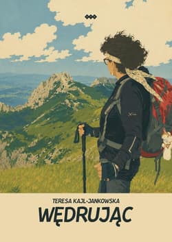 Wędrując - Kajl-Jankowska Teresa