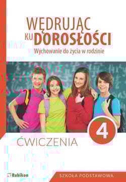 Wędrując ku dorosłości 4 Ćwiczenia Szkoła podstawowa - Praca zbiorowa