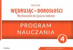 Wędrując ku dorosłości 4 Program nauczania Szkoła podstawowa - Król Teresa