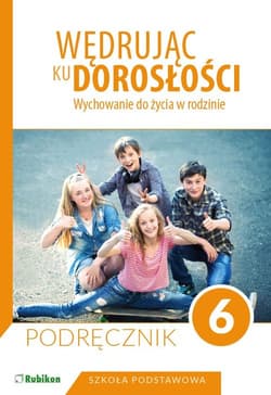 Wędrując ku dorosłości 6 Podręcznik Szkoła podstawowa