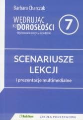 Wędrując ku dorosłości Scenariusze zajęć dla klasy 7 szkoły podstawowej + CD z prezentacjami Wychowanie do życia w rodzinie.