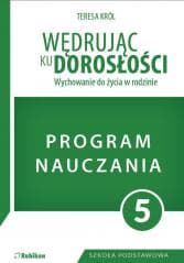 Wędrując ku dorosłości SP 5 program naucz. RUBIKON - Król Teresa