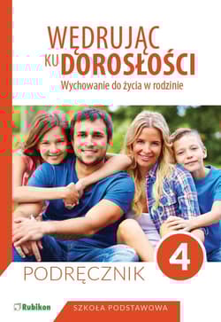 Wędrując ku dorosłości Wychowanie do życia w rodzinie Podręcznik dla klasy 4 szkoły podstawowej - Król Teresa