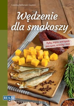 Wędzenie dla smakoszy - Cosima Bellersen Quirini