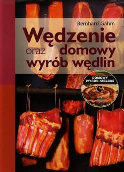 Wędzenie oraz domowy wyrób wędlin + CD - Bernhard Gahm