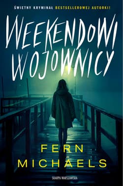 Weekendowi wojownicy - ebook - Fern Michaels