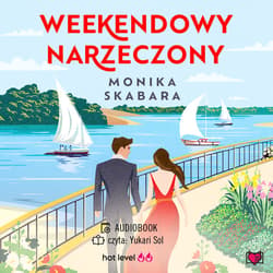 Weekendowy narzeczony - audiobook - Monika Skabara