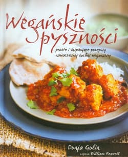 Wegańskie pyszności proste i inspirujące przepisy nowoczesnej kuchni wegańskiej - Dunja Gulin