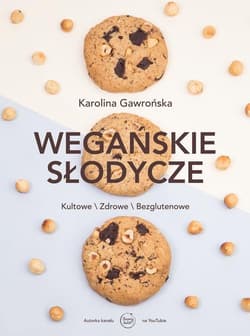 Wegańskie słodycze - Karolina Gawrońska