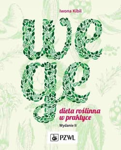 Wege Dieta roslinna w praktyce - Iwona Kibil