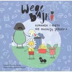Wegebajki Rumianek i Mięta nie marnują jedzenia