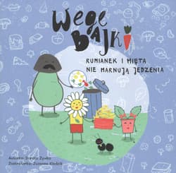 Wegebajki Rumianek i Mięta nie marnują jedzenia