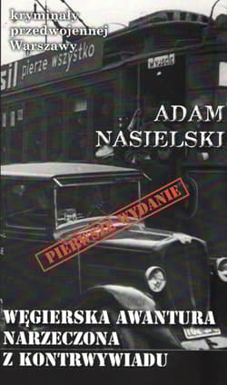 Węgierska awantura Narzeczona z kontrwywiadu - Adam Nasielski