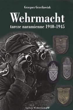 Wehrmacht Tarcze naramienne 1940-1945 - Grzegorz Grześkowiak