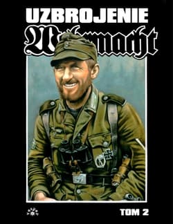 Wehrmacht uzbrojenie Tom 2 - Uwe Feist
