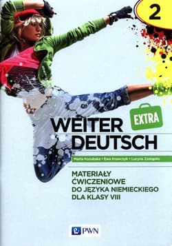 weiter Deutsch Extra 2 Materiały ćwiczeniowe do języka niemieckiego dla klasy 8 Szkoła podstawowa - Kozubska Marta, Ewa Krawczyk, Zastapiło Lucyna