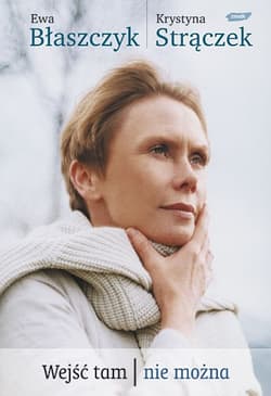 Wejść tam nie można - Ewa Błaszczyk, Krystyna Strączek