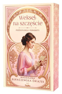Weksel na szczęście. Pożegnania i powroty tom 2 - Magdalena Buraczewska-Świątek