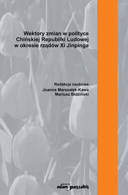Wektory zmian w polityce Chińskiej Republiki Ludowej w okresie rządów Xi Jinpinga
