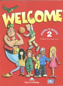 Welcome 2 Pupil's Book Szkoła podstawowa - Gray Elizabeth, Evans Virginia