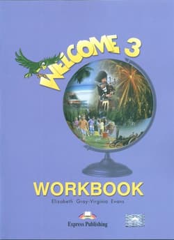 Welcome 3 Workbook Szkoła podstawowa - Gray Elizabeth, Evans Virginia