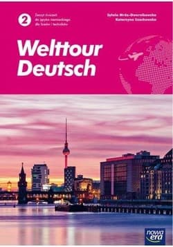Welttour Deutsch 2 Język niemiecki Zeszyt ćwiczeń Szkoła ponadpodstawowa - Mróz-Dwornikowska Sylwia, Szachowska Katarzyna