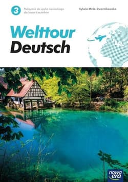 Welttour Deutsch 3 Podręcznik Szkoła ponadpodstawowa - Mróz-Dwornikowska Sylwia
