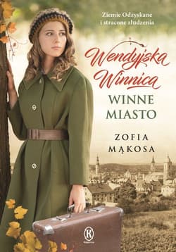 Wendyjska Winnica Winne miasto - Zofia Mąkosa