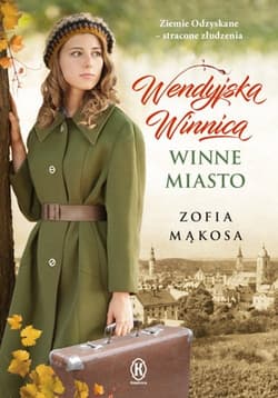 Wendyjska Winnica Winne miasto - Zofia Mąkosa