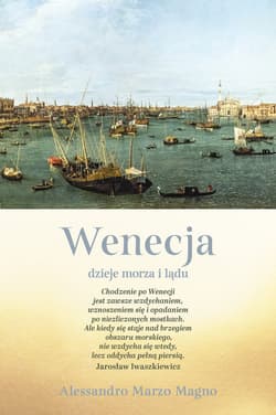 Wenecja. Dzieje morza i lądu - ebook - Alessandro Marzo Magno