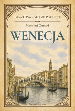 Wenecja. Literacki przewodnik dla podróżnych - ebook - Marie-Jose Gransard