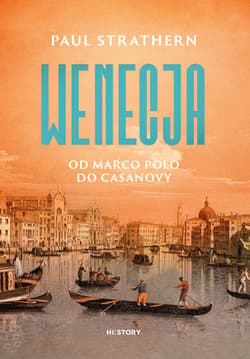 Wenecja. Od Marco Polo do Casanovy - ebook