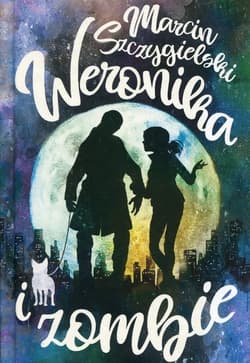 Weronika i zombie - Marcin Szczygielski