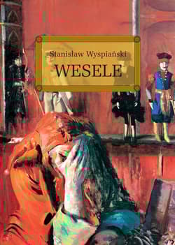 Wesele - Stanisław Wyspiański