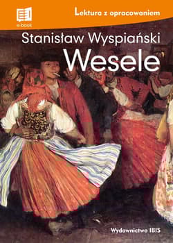 Wesele lektura z opracowaniem - Stanisław Wyspiański