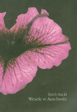 Wesele w Auschwitz - Erich Hackl