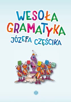 Wesoła gramatyka Józefa Częścika - Józef Częścik