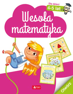Wesoła matematyka dla dzieci 4–5 lat - Opracowanie Zbiorowe