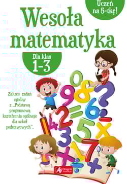 Wesoła matematyka dla klas 1-3 - Iwona Dybek