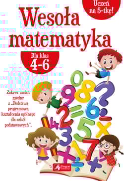 Wesoła matematyka dla klas 4-6 - Iwona Dybek