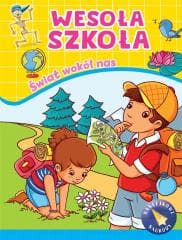 Wesoła szkoła. Świat wokół nas - Praca zbiorowa