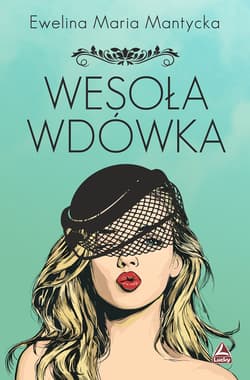 Wesoła wdówka - Mantycka  Ewelina Maria